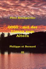 Cover-Bild 0060 - mit der Lizenz zum Altern: Philippe et Bernard / 0060 - mit der Lizenz zum Altern