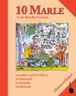 Cover-Bild 10 Marle vo de Brieder Grimm verzehlt vom Yves Bisch uf elsassisch, en français, auf deutsch