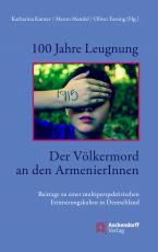 Cover-Bild 100 Jahre Leugnung. Der Völkermord an den ArmenierInnen
