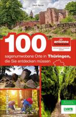 Cover-Bild 100 sagenumwobene Orte in Thüringen, die Sie entdecken müssen