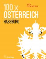 Cover-Bild 100 x Österreich: Habsburg