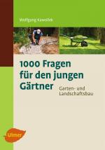 Cover-Bild 1000 Fragen für den jungen Gärtner. Garten- und Landschaftsbau