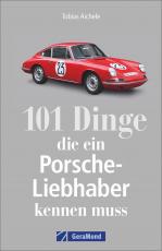 Cover-Bild 101 Dinge, die ein Porsche-Liebhaber kennen muss