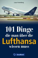 Cover-Bild 101 Dinge, die man über die Lufthansa wissen muss