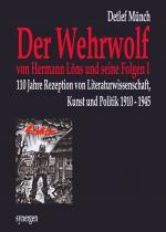 Cover-Bild 110 Jahre „Der Wehrwolf“ von Hermann Löns und seine Folgen I