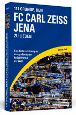 Cover-Bild 111 Gründe, den FC Carl Zeiss Jena zu lieben
