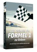 Cover-Bild 111 Gründe, die Formel 1 zu lieben