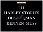 Cover-Bild 111 Harley-Stories, die man kennen muss