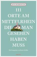 Cover-Bild 111 Orte am Mittelrhein, die man gesehen haben muss