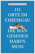 Cover-Bild 111 Orte im Chiemgau, die man gesehen haben muss