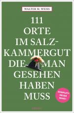 Cover-Bild 111 Orte im Salzkammergut, die man gesehen haben muss