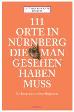 Cover-Bild 111 Orte in Nürnberg, die man gesehen haben muss