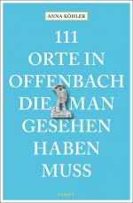Cover-Bild 111 Orte in Offenbach, die man gesehen haben muss