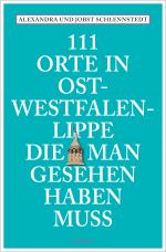 Cover-Bild 111 Orte in Ost-Westfalen-Lippe, die man gesehen haben muss