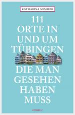 Cover-Bild 111 Orte in Tübingen, die man gesehen haben muss