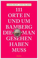 Cover-Bild 111 Orte in und um Bamberg, die man gesehen haben muss