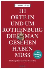 Cover-Bild 111 Orte in und um Rothenburg, die man gesehen haben muss