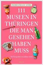 Cover-Bild 111 Orte Museen in Thüringen, die man gesehen haben muss