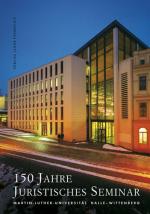 Cover-Bild 150 Jahre Juristisches Seminar der Martin-Luther-Universität Halle-Wittenberg