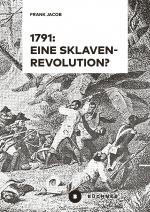 Cover-Bild 1791: Eine Sklavenrevolution?