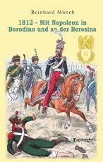 Cover-Bild 1812 – Mit Napoleon in Borodino und an der Beresina