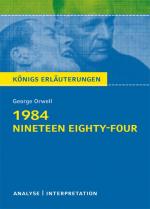Cover-Bild 1984 - Nineteen Eighty-Four von George Orwell - Textanalyse und Interpretation
