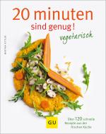 Cover-Bild 20 Minuten sind genug - Vegetarisch