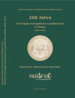 Cover-Bild 200 Jahre Vereinigte Evangelische Landeskirche in Baden 1821–2021