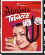 Cover-Bild 20th Century Alcohol & Tobacco Ads. 100 Years of Stimulating Ads
