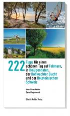 Cover-Bild 222 Tipps für einen schönen Tag auf Fehmarn, in Heiligenhafen, der Hohwachter Bucht und der Holsteinischen Schweiz