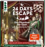 Cover-Bild 24 DAYS ESCAPE – Der Escape Room Adventskalender: Das Phantom der Oper und das unheimliche Theater