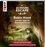 Cover-Bild 24 HOURS ESCAPE – Das Escape Room Spiel: Robin Hood und die Jagd im Sherwood Forest
