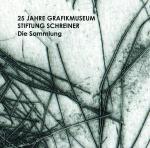Cover-Bild 25 Jahre Grafikmuseum Stiftung Schreiner