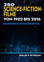 Cover-Bild 250 Science-Fiction-Filme von 1902 bis 2016