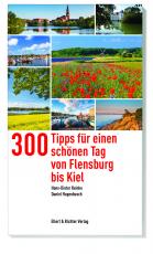 Cover-Bild 300 Tipps für einen schönen Tag von Flensburg bis Kiel
