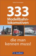Cover-Bild 333 Modellbahnlokomotiven, die man kennen muss!