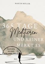 Cover-Bild 365 Tage Meditieren .. und keiner merkt es