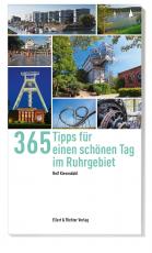 Cover-Bild 365 Tipps für einen schönen Tag im Ruhrgebiet