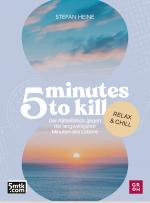 Cover-Bild 5 minutes to kill - Relax & Chill