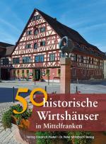 Cover-Bild 50 historische Wirtshäuser in Mittelfranken