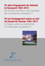 Cover-Bild 50 Jahre Engagement der Schweiz im Europarat 1963–2013