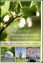 Cover-Bild 50 sagenhafte Naturdenkmale in Berlin und Brandenburg