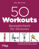Cover-Bild 50 Workouts – Beweglichkeit für Senioren