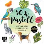 Cover-Bild 50 x Pastell – Motive von klassisch bis modern
