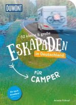 Cover-Bild 52 kleine & große Eskapaden in Deutschland - Für Camper