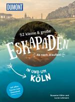 Cover-Bild 52 kleine & große Eskapaden in und um Köln