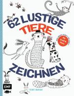 Cover-Bild 62 lustige Tiere zeichnen – Für Groß und Klein!