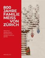 Cover-Bild 800 Jahre Familie Meiss von Zürich