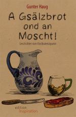 Cover-Bild A Gsälzbrot ond an Moscht