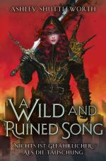 Cover-Bild A Wild and Ruined Song - Nichts ist gefährlicher als die Täuschung (Hollow Star Saga 4) (Erstauflage mit Farbschnitt)